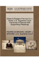 Globe & Rutgers Fire Ins Co V. Hines U.S. Supreme Court Transcript of Record with Supporting Pleadings
