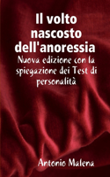 volto nascosto nascosto dell'anoressia Nuova edizione con la spiegazione dei test di personalità