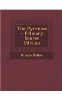 The Pyrenees - Primary Source Edition: (English)