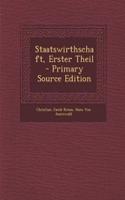 Staatswirthschaft, Erster Theil - Primary Source Edition