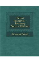 Primi Poemetti - Primary Source Edition: (Italian)