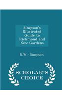 Simpson's Illustrated Guide to Richmond and Kew Gardens - Scholar's Choice Edition: (English)