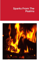 Sparks From The Psalms