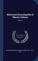 HISTORICAL ENCYCLOPEDIA OF ILLINOIS VOLU
