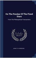 On The Paralax Of The Fixed Stars