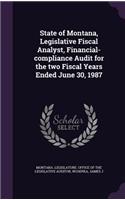 State of Montana, Legislative Fiscal Analyst, Financial-Compliance Audit for the Two Fiscal Years Ended June 30, 1987