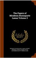 The Papers of Mirabeau Buonaparte Lamar Volume 3