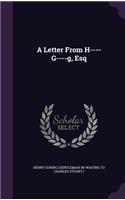 Letter From H---- G----g, Esq