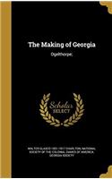THE MAKING OF GEORGIA: OGELTHORPE;
