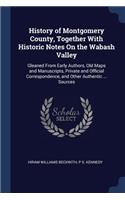 History of Montgomery County, Together With Historic Notes On the Wabash Valley