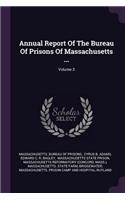 Annual Report of the Bureau of Prisons of Massachusetts ...; Volume 3