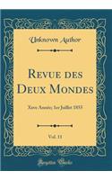 Revue Des Deux Mondes, Vol. 11: Xxve Année; 1er Juillet 1855 (Classic Reprint)
