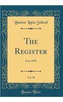 The Register, Vol. 58: June 1939 (Classic Reprint)