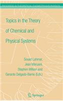 Topics in the Theory of Chemical and Physical Systems