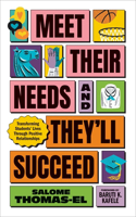 Meet Their Needs, and They'll Succeed