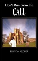 Don't Run from the Call: (English)