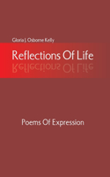 Reflections Of Life: Poems Of Expression(English)