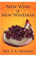 New Wine Of New Wineskin