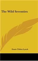 The Wild Seventies