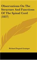 Observations On The Structure And Functions Of The Spinal Cord (1837)