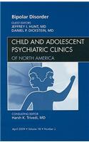 Bipolar Disorder, an Issue of Child and Adolescent Psychiatric Clinics