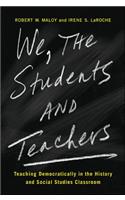 We, the Students and Teachers