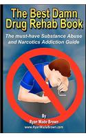 Best Damn Drug Rehab Book