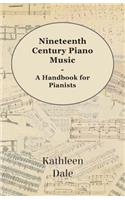 Nineteenth Century Piano Music - A Handbook for Pianists