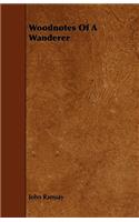 Woodnotes Of A Wanderer