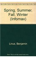 Spring, Summer, Fall, Winter: (Infomax Readers)