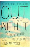 Out with It: How Stuttering Helped Me Find My Voice