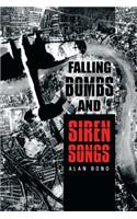 Falling Bombs and Siren Songs