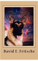 Dog Is My Shepherd