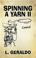 Spinning a Yarn II