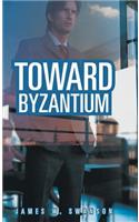 Toward Byzantium