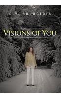 Visions of You
