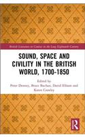 Sound, Space and Civility in the British World, 1700-1850