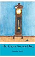 The Clock Struck One