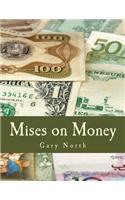 Mises on Money (Large Print Edition)