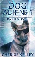 Dog Aliens 1 Raffle's Name