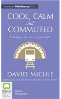 Cool, Calm and Commuted: Library Edition: Making a Virtue of a Necessity