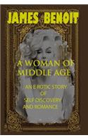 Woman of Middle Age: An erotic story of self-Discovery and romance