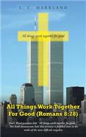 All Things Work Together for Good (Romans 8