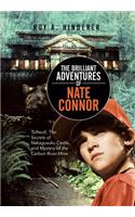 The Brilliant Adventures of Nate Connor: Tollwut!, the Secrets of Nakagusuku Castle, and Mystery of the Carbon River Mine