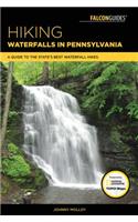 Hiking Waterfalls in Pennsylvania: A Guide to the State's Best Waterfall Hikes