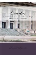 Courtin: A Manuever Through Relationships, Basketball and Crime