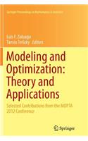 Modeling and Optimization: Theory and Applications: Selected Contributions from the Mopta 2012 Conference