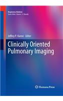 Clinically Oriented Pulmonary Imaging