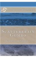 Scatterbrain Gumbo: (English)