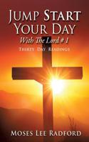 Jump Start Your Day with the Lord # 1